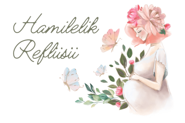 hamilelik reflusu